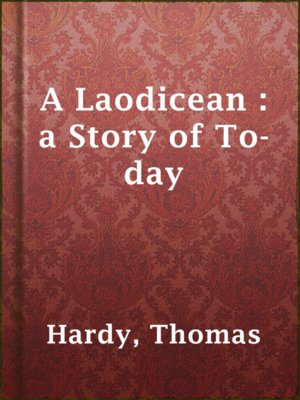 cover image of A Laodicean : a Story of To-day